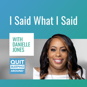 290: “I Said What I Said” with Danielle Jones