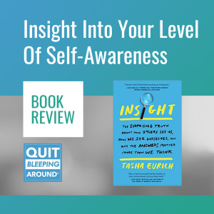 285: Insight Into Your Level Of Self-Awareness