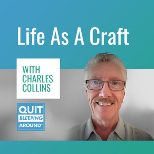 305: Life Is A Craft with Charles Collins