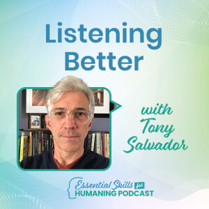 Listening Better with Tony Salvador