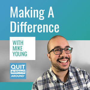 380: Making A Difference with Mike Young
