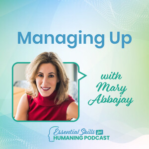 Managing Up with Mary Abbajay