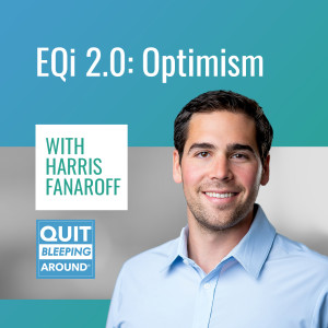 353: Emotional Intelligence 2.0: Optimism with Harris Fanaroff