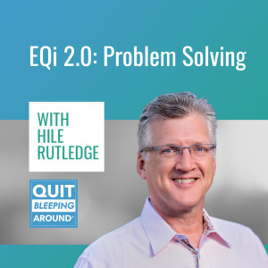 347: Emotional Intelligence 2.0: Problem Solving with Hile Rutledge