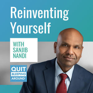 381: Reinventing Yourself with Sanjib Nandi