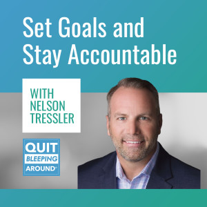 324: Set Goals and Stay Accountable with Nelson Tressler