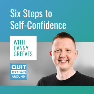 331: Six Steps to Self-Confidence with Danny Greeves