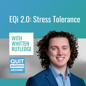 352: Emotional Intelligence 2.0: Stress Tolerance with Whitten Rutledge