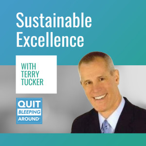 323: Sustainable Excellence with Terry Tucker