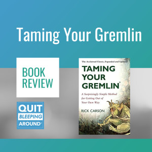 297: Taming Your Gremlin