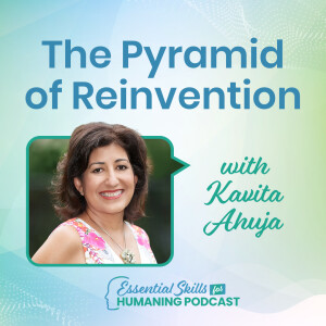 The Pyramid of Reinvention with Kavita Ahuja