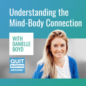 332: Understanding the Mind-Body Connection with Danielle Boyd