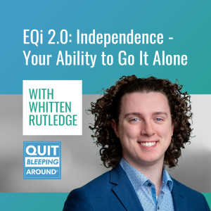 342: Emotional Intelligence 2.0: Independence -Your Ability to Go It Alone with Whitten Rutledge