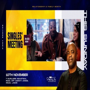 FINDING THE RIGHT PARTNER | PASTOR SOLA OSUMAKINDE | FIRST SERVICE (SINGLE SERIES), NOVEMBER 10TH 2024