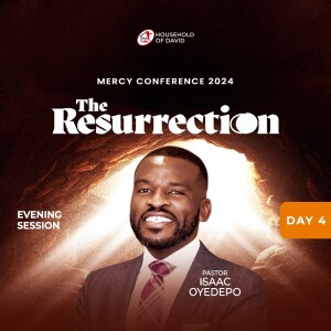 Pastor Isaac Oyedepo (Mercy Conference 2024 - The Resurrection) - Day 4 Evening - February 3, 2024