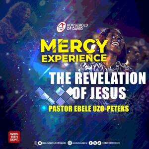 THE REVELATION OF JESUS - By Pastor Ebele Uzo-Peters - (Midweek Service - September 13, 2023)
