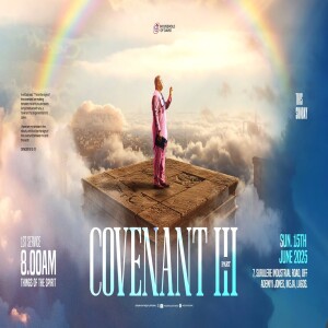 COVENANT (PART 7) | PASTOR SOLA OSUNMAKINDE | FIRST SERVICE | 15TH JUNE, 2025