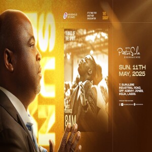 COMMON MISTAKES CHRISTIANS MAKE (PART 4) | PASTOR SOLA OSUNMAKINDE | 11TH MAY, 2025