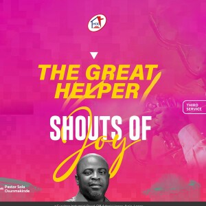 THE GREAT HELPER - By Pastor Sola Osunmakinde - (Third Service - July 2, 2023)