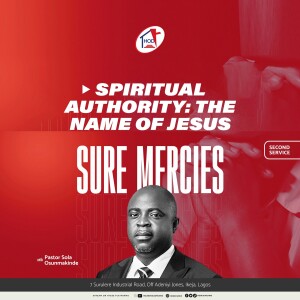 SPIRITUAL AUTHORITY: THE NAME OF JESUS - By Pastor Sola Osunmakinde - (Second Service - July 2, 2023)