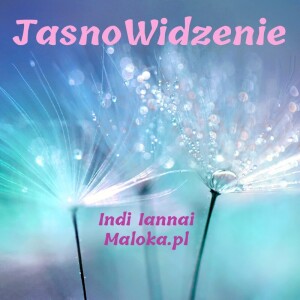 JasnoWidzenie Zaawansowane: ”Kopalnia Wied(z)y”  (Indi Iannai, Maloka.pl)
