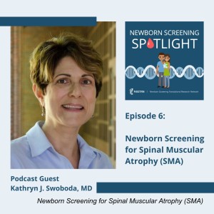Newborn Screening for Spinal Muscular Atrophy (SMA)