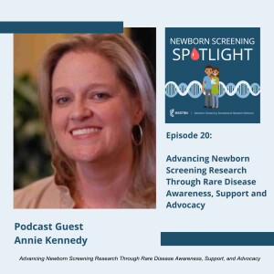 Advancing Newborn Screening Research Through Rare Disease Awareness, Support and Advocacy