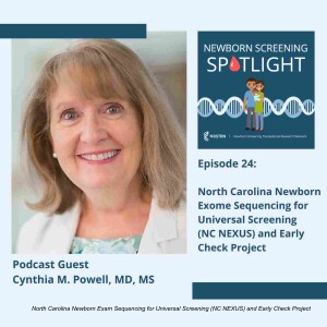 North Carolina Newborn Exome Sequencing for Universal Screening (NC NEXUS) and Early Check Project