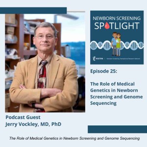 The Role of Medical Genetics in Newborn Screening and Genome Sequencing