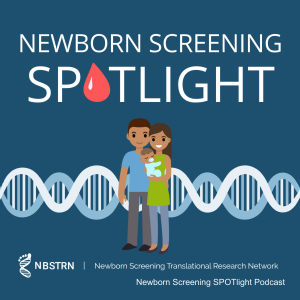 Newborn Screening SPOTlight Podcast Trailer
