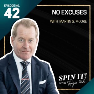 #42: No Excuses with Martin G. Moore