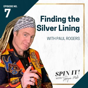 #7: Finding the Silver Lining with Paul Rogers