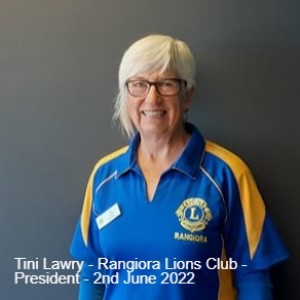 Tini Lawry - Rangiora Lions Club - President - 2nd June 2022