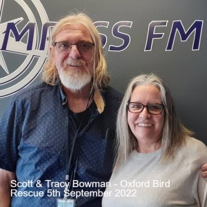 Scott & Tracy Bowman - Oxford Bird Rescue 5th September 2022