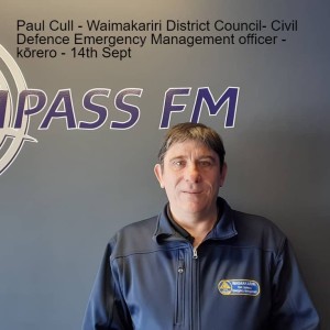 Paul Cull - Waimakariri District Council- Civil Defence Emergency Management officer - kōrero - 14th Sept