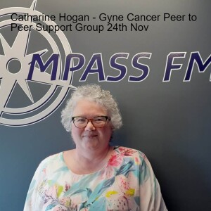 Catharine Hogan - Gyne Cancer Peer to Peer Support Group 24th Nov