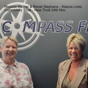 Rhonda Mather & Ronel Stephens - Waiora Links Community Trust - New Trust 24th Nov
