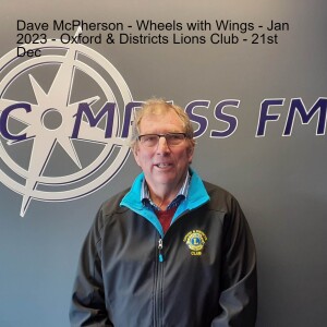 Dave McPherson - Wheels with Wings - Jan 2023 - Oxford & District Lions Club - 21st Dec