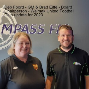 Deb Foord - GM & Brad Eiffe - Board Chairperson - Waimak United Football Club update for 2023