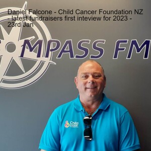 Daniel Falcone - Child Cancer Foundation NZ - Update on their fundraisers - 23rd Jan