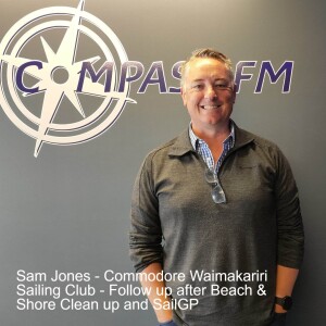 Sam Jones - Commodore - Waimakariri Sailing Club - Follow up after their sore and beach clean up and SailGP - 21st March