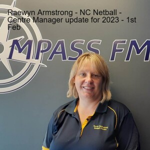 Raewyn Armstrong - NC Netball Centre Manager - Update for 2023