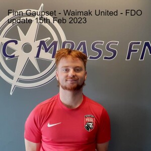 Finn Gaupset- Waimak United FDO - Update for Feb 2023