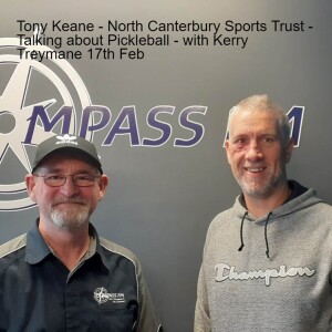 Tony Keane - North Canterbury Sports Trust - Talking about Pickleball - 16th Feb 2023