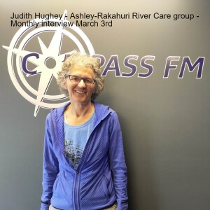 Judith Hughey - Ashley-Rakahuri River care group - Monthly interview 3rd March