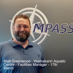 Matt Greenwood - Waimakariri Aquatic Facilities - Facilites Manager - 17th March