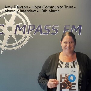 Amy Pawson - Hope Community Trust - Monthly interview 13th March 2023