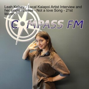 Leah Kelsey - Local Kaiapoi Artist Interview and her single release - Not a love Song - 21st March