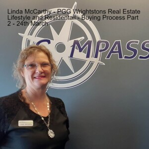 Linda McCarthy - PGG Wrightstons Real Estate Lifestyle and Residentail - Buying Process Part 2 - 24th March