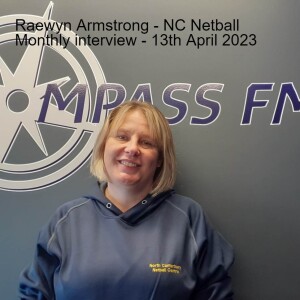 Raewyn Armstrong - NC Netball - Monthly Interview - Start of season - 13th April 2023